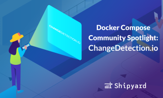 Shipyard covers changedetection.io